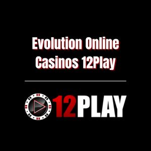 Evolution Online Casinos 12Play - Logo - 12Play