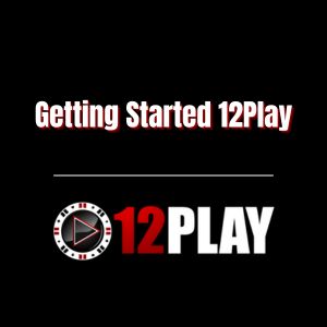 Getting Started 12Play - Logo - 12Play